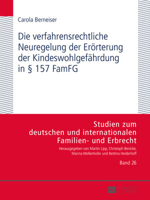cover image of Die verfahrensrechtliche Neuregelung der Erörterung der Kindeswohlgefährdung in § 157 FamFG